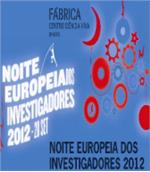 Noite Europeia dos Investigadores 2012